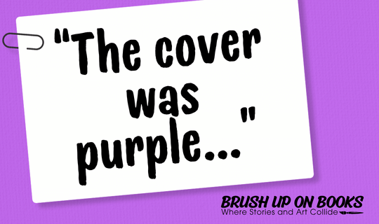 “The cover was purple...”