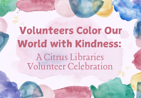 Volunteer Color Our World with Kindness A Citrus Libraries Volunteer Celebration