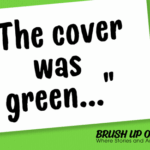 “The cover was green...”