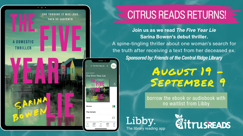 CitrusReads The Five year Lie from August 19 to September 9 with no waitlist in Libby.