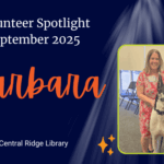 Volunteer Spotlight September 2025. Barbara, from the Central Ridge Library.