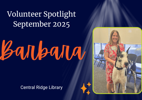 Volunteer Spotlight September 2025. Barbara, from the Central Ridge Library.