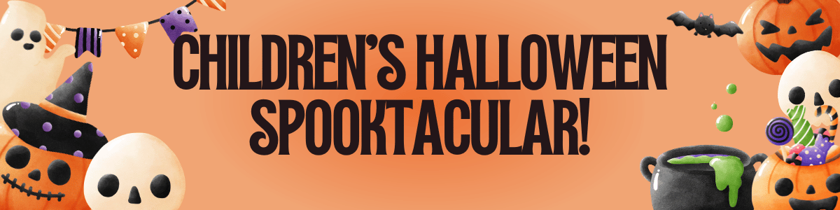 Children’s Halloween Spooktacular! banner