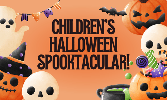 Children’s Halloween Spooktacular!