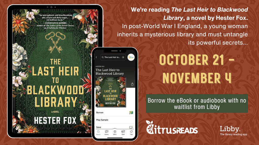 CitrusReads We're reading The Last Heir to Blackwood Library from October 21 to November 4 with no waitlist in Libby.