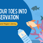Dip Your Toes into Conservation at the Coastal Region Library