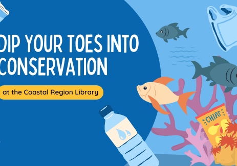 Dip Your Toes into Conservation at the Coastal Region Library