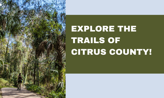 Explore the Trails of Citrus County!