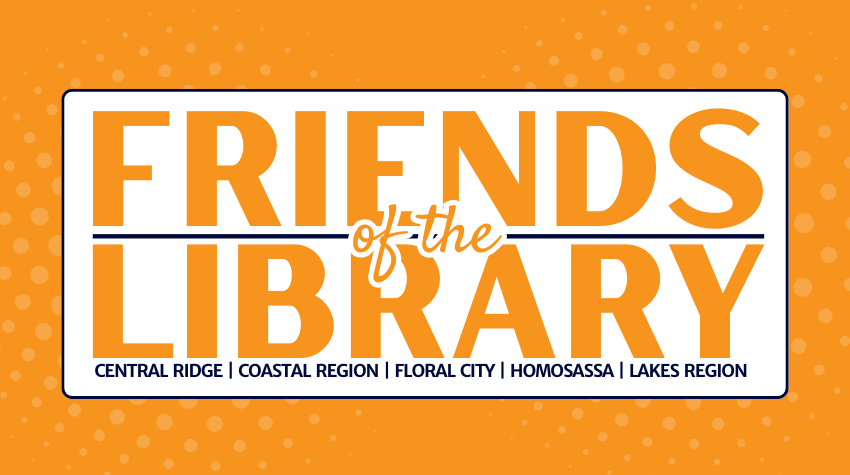 Orange background with Text in bordered frame "Friends of the Library". List of all groups underneath. Central Ridge, Coastal Region, Floral City, Homosassa, Lakes Region