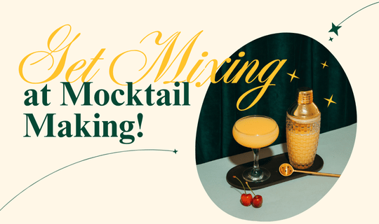 Get Mixing at Mocktail Making!
