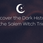 Uncover the Dark History of the Salem Witch Trials!
