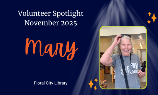 Volunteer Spotlight November 2025, Mary, at the Floral City Library.