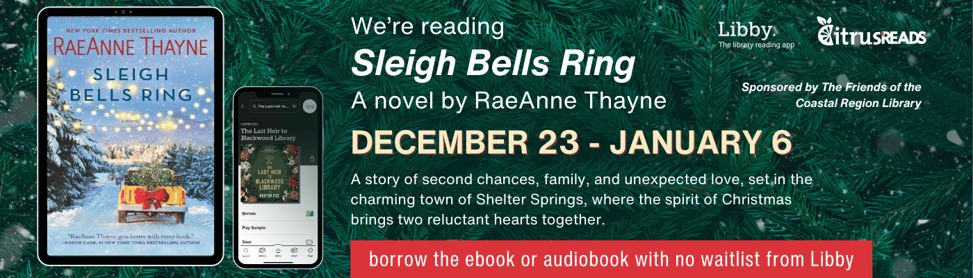CitrusReads! We're reading The "Sleigh Bells Ring" from December 23 to January 6 with no waitlist in Libby.