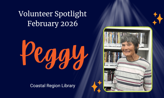 Volunteer Spotlight February 2026, Peggy, a Volunteer at Coastal Region Library.