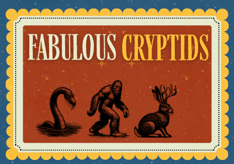 A frame resembling a postage stamp overlaid a blue background with text "Fabulous Cryptids" with 3 cryptid images.
