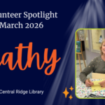 Volunteer Spotlight March 2026, Cathy, a Volunteer at Central Ridge Library.