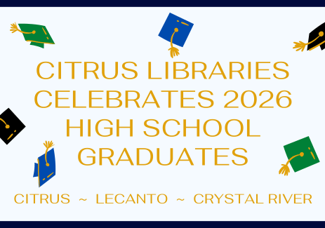 Citrus Libraries Celebrates 2026 High School Graduates