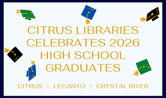 Citrus Libraries Celebrates 2026 High School Graduates