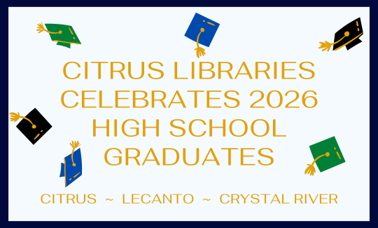 Citrus Libraries Celebrates 2026 High School Graduates