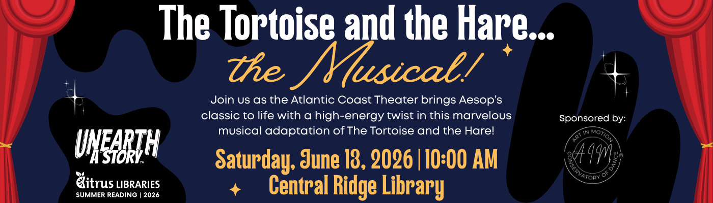 The Tortoise and the Hare Musical The Tortoise and the Hare... the Musical! On Saturday, June 13 from 10:00am - 11:00am at the Central Ridge Library. Atlantic Coast Theater brings Aesop’s classic to life with a high-energy twist in this marvelous musical adaptation of The Tortoise and the Hare!