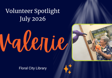 Volunteer Spotlight July 2026, Valerie, a Volunteer at the Floral City Library.