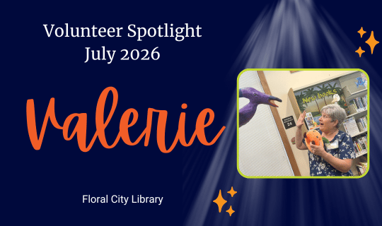 Volunteer Spotlight July 2026, Valerie, a Volunteer at the Floral City Library.