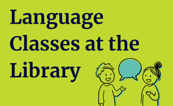 Text on green background with line art of 2 people speaking to each other "Language Classes at the Library"
