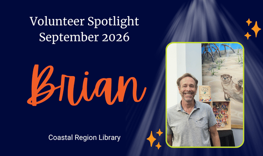 Volunteer Spotlight September 2026, Brian, a Volunteer at the Coastal Region Library.
